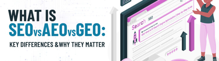 What is SEO vs AEO vs GEO: Key Differences and Why They Matter