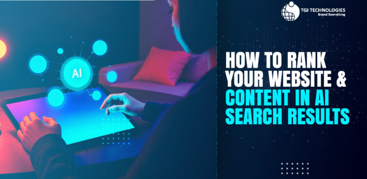 How to Rank Your Website and Content in AI Search Results