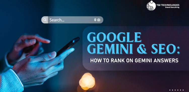 Google Gemini & SEO: How to Rank On Gemini Answers