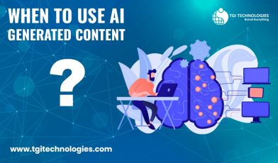 When to use AI Generated Content